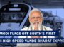 PM Modi inaugurate South's First Vande Bharat Train Today