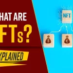What is Non-Fungible Tokens (NFT) and How Does NFT Work? The Ultimate Guide