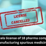Licenses of 18 pharma companies cancelled