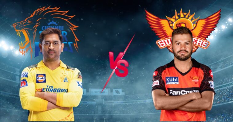 CSK vs SRH IPL 2023
