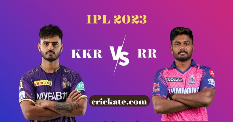 KKR VS RR IPL 2023