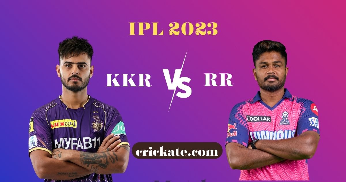 KKR VS RR IPL 2023