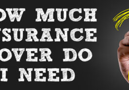 How much life insurance protection do you require?
