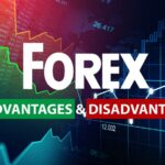 What Are Forex Trading Advantages And Disadvantages