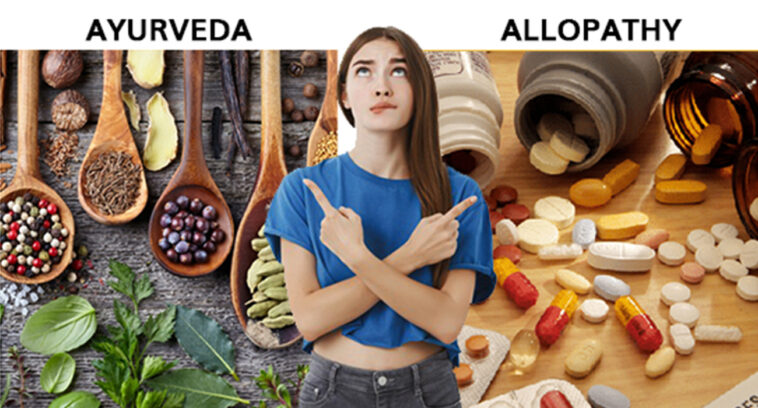 Is Ayurveda better than Allopathy?