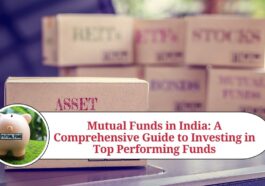 Top Performing Mutual Funds in India for 2023: A Comprehensive Guide