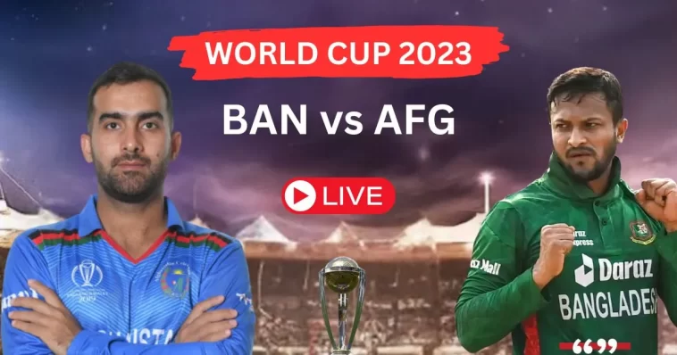 BAN vs AFG World Cup 2023
