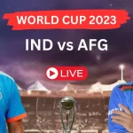IND vs AFG World Cup 2023