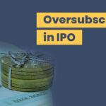 What is Oversubscription In IPO