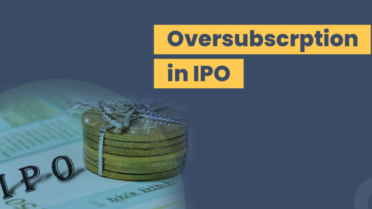 What is Oversubscription In IPO