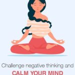 Challenge your negative thoughts