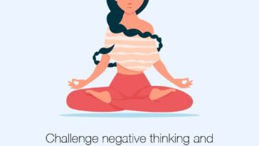 Challenge your negative thoughts