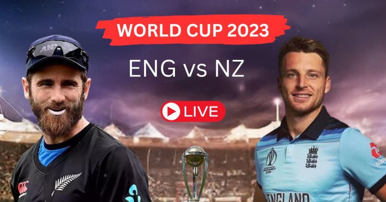 ENG vs NZ World Cup 2023