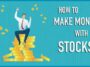 Seven Easy Ways To Make Money In Stocks