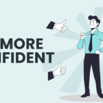How to become more confident