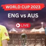 ENG vs AUS ODI World Cup 2023