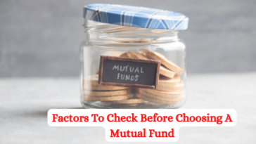 FACTORS TO KEEP IN MIND BEFORE CHOOSING MUTUAL FUNDS