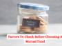 FACTORS TO KEEP IN MIND BEFORE CHOOSING MUTUAL FUNDS