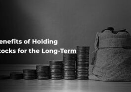 Benefits of Holding Stocks for the Long-Term